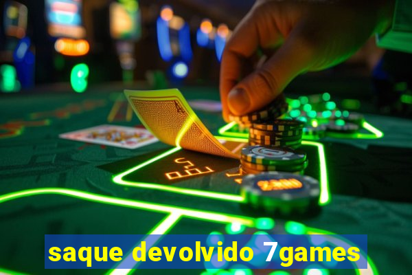 saque devolvido 7games